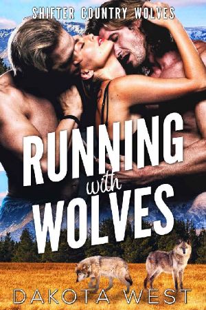 [Shifter Country Wolves 01] • Running With Wolves